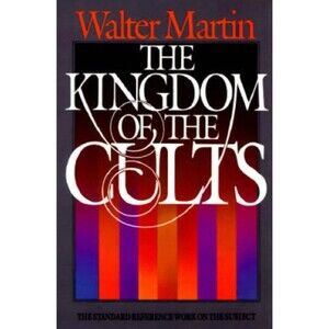 Kingdom of the Cults by Walter Ralston Martin (1985, Hardcover)